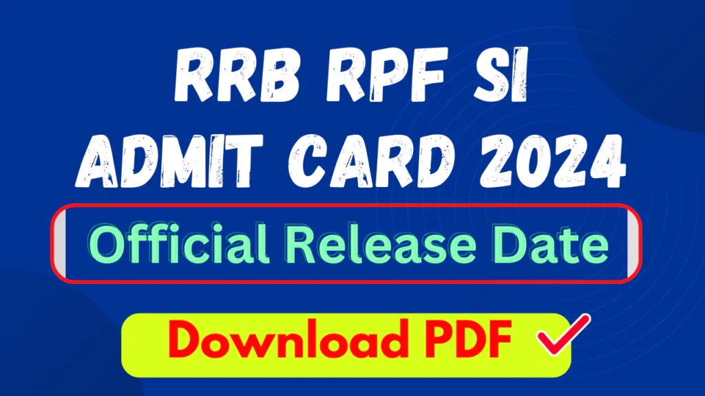 RPF SI Admit Card 2024