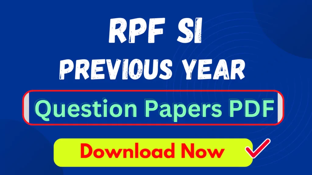 RPF SI Previous Year Question Papers