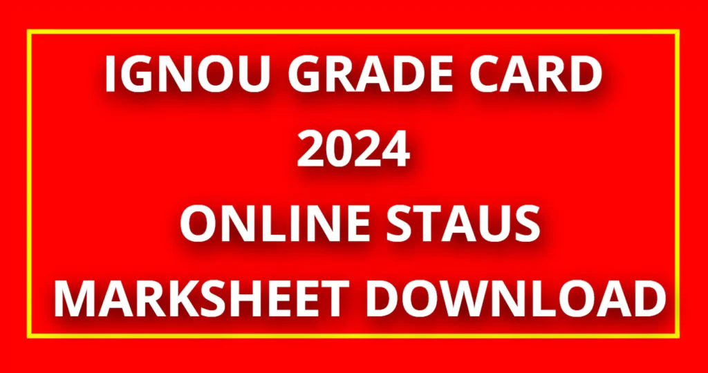 IGNOU Grade Card 2024 Now