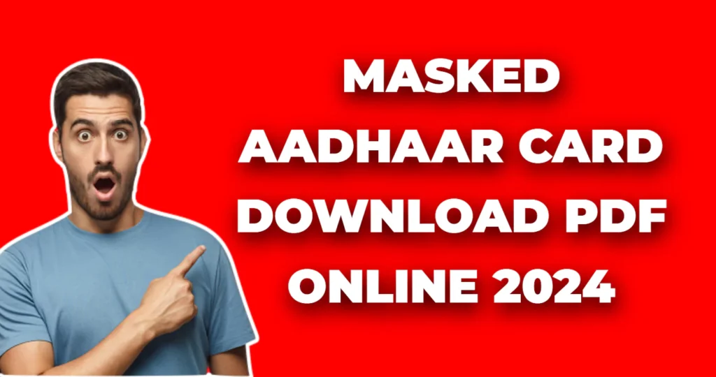 Masked Aadhaar Card Download PDF Online 2024