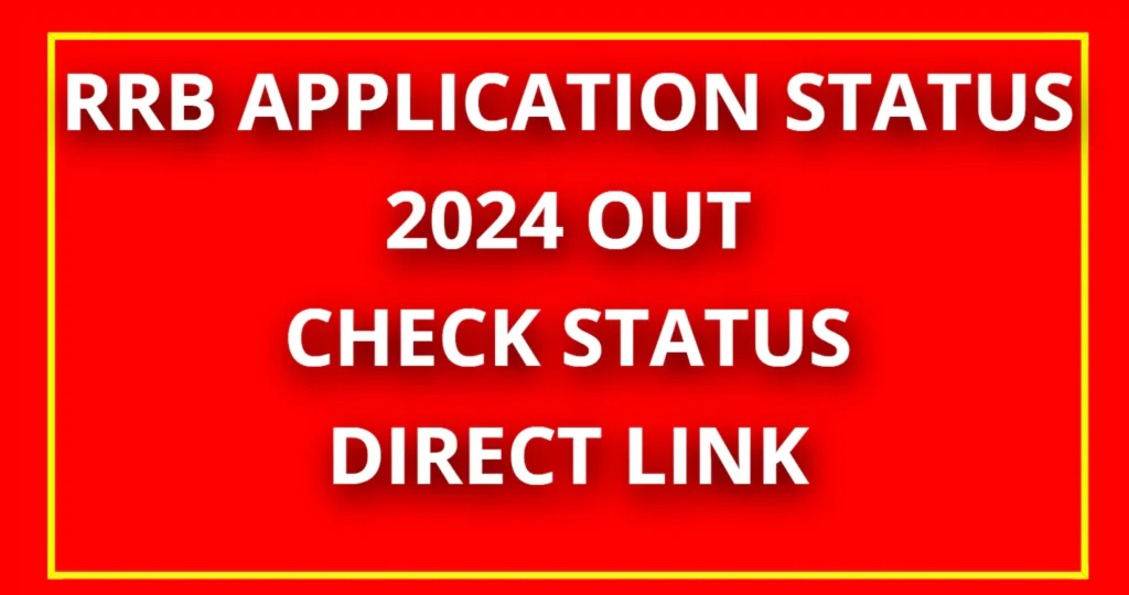 RRB Application Status 2024 Out Check Status